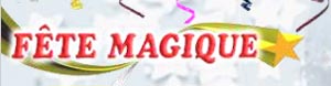 Fête Magique