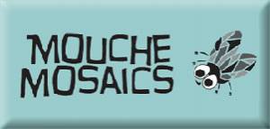 Mouche Mosaics